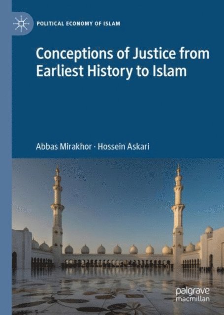 Hossein Askari, Abbas Mirakhor - Conceptions of Justice from Earliest History to Islam, E-bok