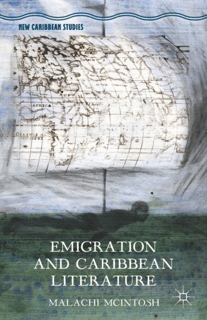Malachi McIntosh - Emigration and Caribbean Literature, E-bok