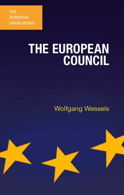 Wolfgang Wessels - European Council, E-bok