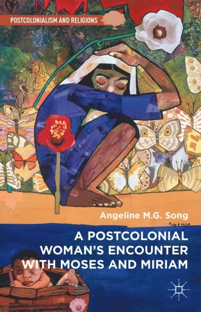 Angeline M.G. Song - Postcolonial Woman's Encounter with Moses and Miriam, E-bok