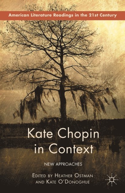Heather Ostman, Kate O'Donoghue - Kate Chopin in Context, E-bok
