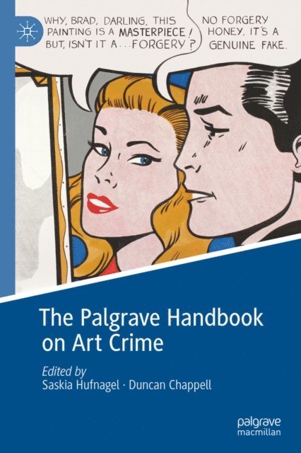 Duncan Chappell, Saskia Hufnagel - Palgrave Handbook on Art Crime, E-bok