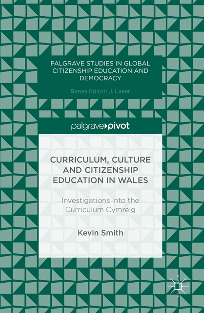 Kevin Smith - Curriculum, Culture and Citizenship Education in Wales, E-bok