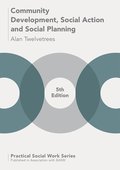 Community Development, Social Action and Social Planning