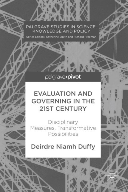 Deirdre Niamh Duffy - Evaluation and Governing in the 21st Century, E-bok