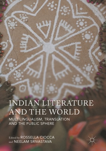 Neelam Srivastava, Rossella Ciocca - Indian Literature and the World, E-bok