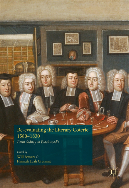 Hannah Leah Crumme, Will Bowers - Re-evaluating the Literary Coterie, 1580-1830, E-bok