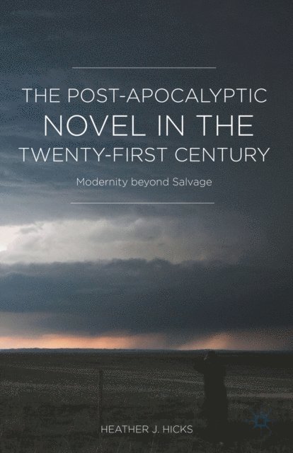 H. Hicks - Post-Apocalyptic Novel in the Twenty-First Century, E-bok