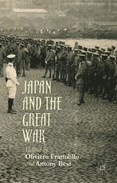Oliviero Frattolillo, Antony Best - Japan and the Great War, E-bok