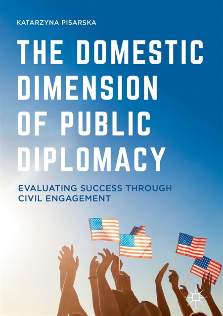 Katarzyna Pisarska - Domestic Dimension of Public Diplomacy, E-bok