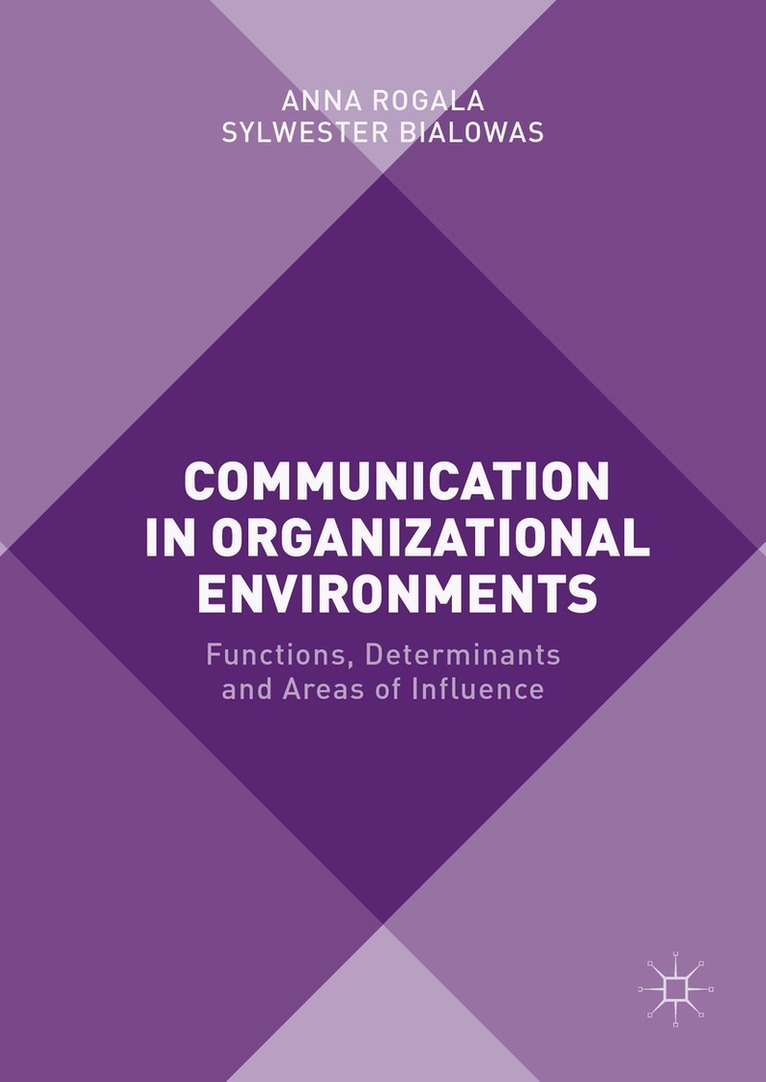 Anna Rogala, Sylwester Bialowas - Communication in Organizational Environments, Inbunden. Tillgänglighet: Lägg i varukorg