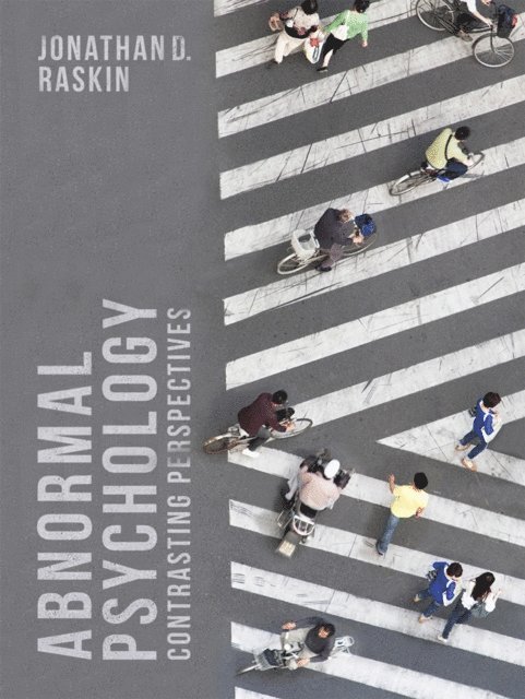 Jonathan D. Raskin - Abnormal Psychology, E-bok