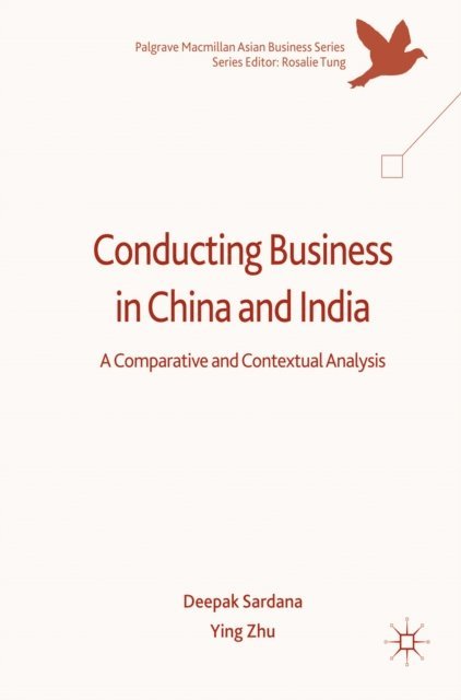 Ying Zhu, Deepak Sardana - Conducting Business in China and India, E-bok
