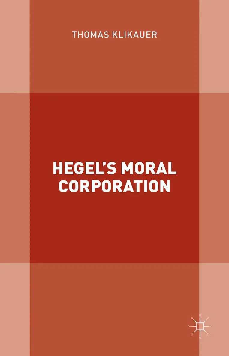 Thomas Klikauer - Hegel’s Moral Corporation, Inbunden. Tillgänglighet: Lägg i varukorg
