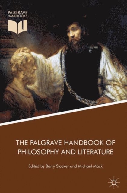 Michael Mack, Barry Stocker - Palgrave Handbook of Philosophy and Literature, E-bok
