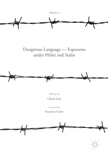 Ulrich Lins - Dangerous Language - Esperanto under Hitler and Stalin, E-bok