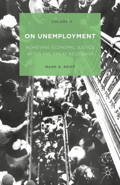 Mark R. Reiff - On Unemployment, Volume II, E-bok