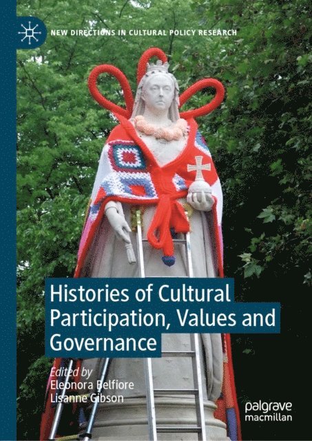 Lisanne Gibson, Eleonora Belfiore - Histories of Cultural Participation, Values and Governance, E-bok