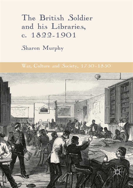 Sharon Murphy - British Soldier and his Libraries, c. 1822-1901, E-bok