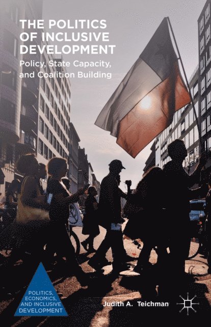 Judith A. Teichman - Politics of Inclusive Development, E-bok