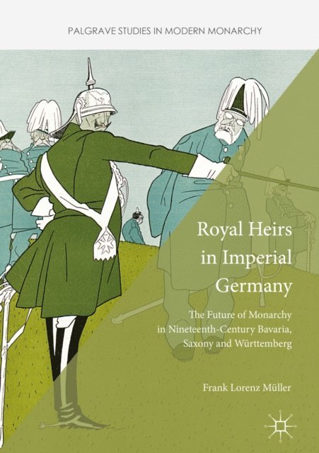 Frank Lorenz Muller - Royal Heirs in Imperial Germany, E-bok