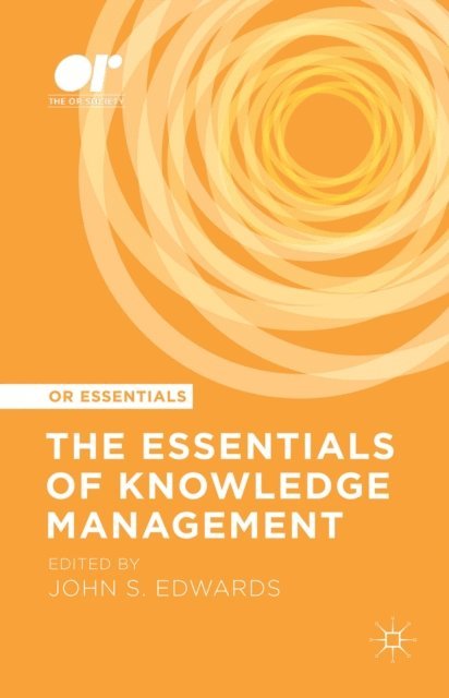 John S. Edwards - Essentials of Knowledge Management, E-bok