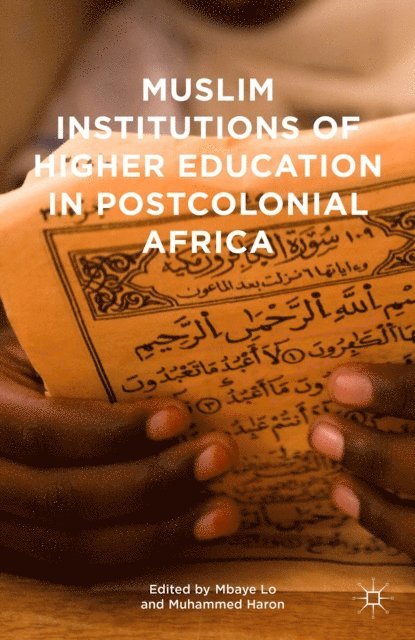 Muhammed Haron, Mbaye Lo - Muslim Institutions of Higher Education in Postcolonial Africa, E-bok