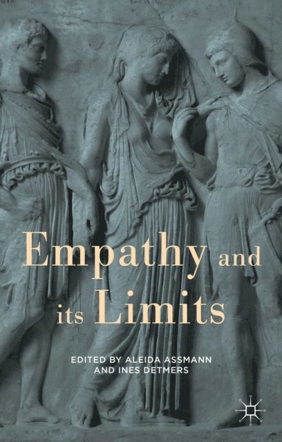 Ines Detmers, Aleida Assmann - Empathy and its Limits, E-bok