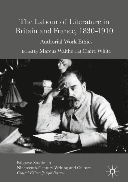 Claire White, Marcus Waithe - Labour of Literature in Britain and France, 1830-1910, E-bok