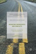Mediating Emergencies and Conflicts