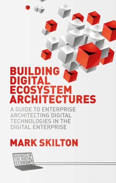 Mark Skilton - Building Digital Ecosystem Architectures, E-bok