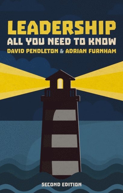 Adrian F. Furnham, David Pendleton - Leadership: All You Need To Know 2nd edition, E-bok