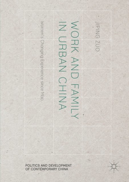 Jiping Zuo - Work and Family in Urban China, E-bok