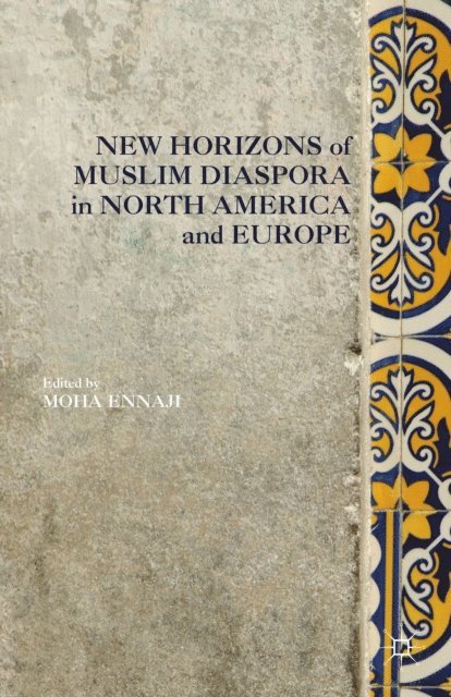 Moha Ennaji - New Horizons of Muslim Diaspora in Europe and North America, E-bok