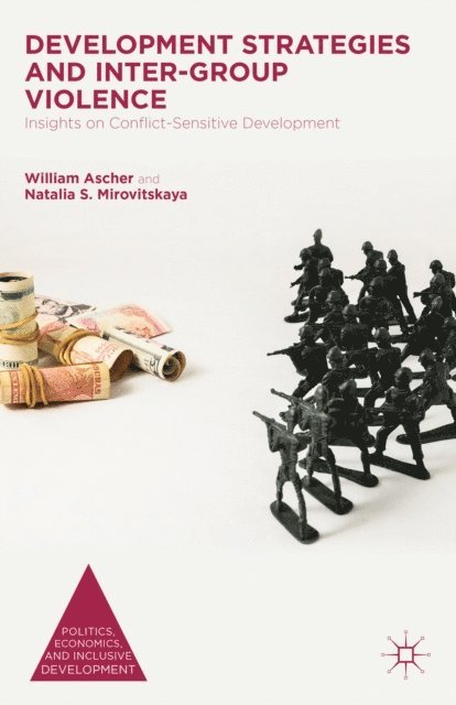 Natalia Mirovitskaya, William Ascher - Development Strategies and Inter-Group Violence, E-bok
