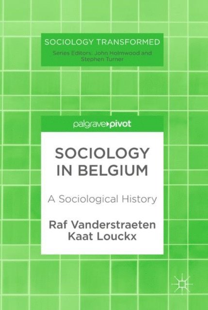 Kaat Louckx, Raf Vanderstraeten - Sociology in Belgium, E-bok