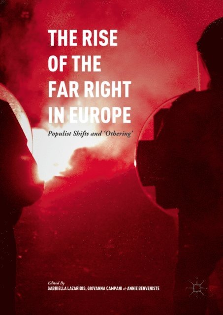Annie Benveniste, Giovanna Campani, Gabriella Lazaridis - Rise of the Far Right in Europe, E-bok