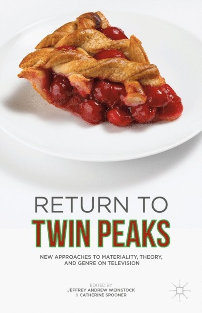 Catherine Spooner, Jeffrey Andrew Weinstock - Return to Twin Peaks, E-bok