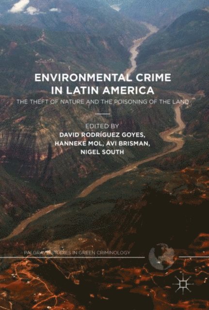 Nigel South, Avi Brisman, Hanneke Mol, David Rodriguez Goyes - Environmental Crime in Latin America, E-bok
