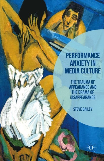 Steven Bailey - Performance Anxiety in Media Culture, E-bok