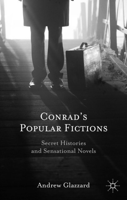 Andrew Glazzard - Conrad's Popular Fictions, E-bok