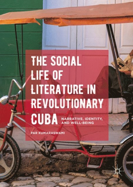 Par Kumaraswami - Social Life of Literature in Revolutionary Cuba, E-bok