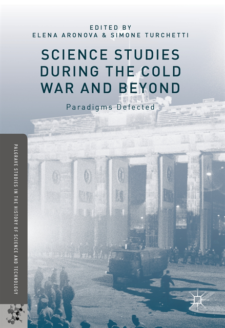 Simone Turchetti, Elena Aronova - Science Studies during the Cold War and Beyond, E-bok