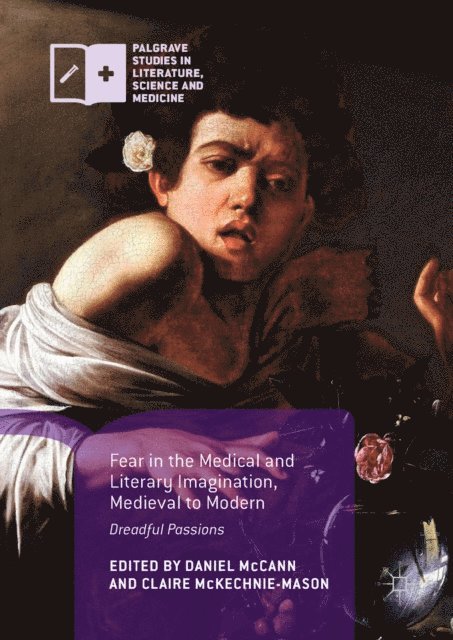 Claire McKechnie-Mason, Daniel McCann - Fear in the Medical and Literary Imagination, Medieval to Modern, E-bok