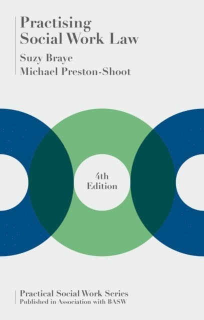 Suzy Braye, Michael Preston-Shoot - Practising Social Work Law, E-bok
