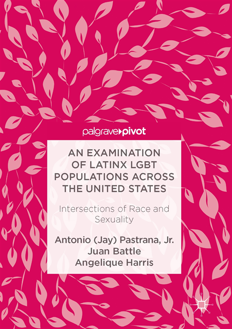 Angelique Harris, Juan Battle, Antonio (Jay) Pastrana, Jr. - Examination of Latinx LGBT Populations Across the United States, E-bok