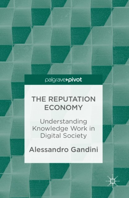 Alessandro Gandini - Reputation Economy, E-bok