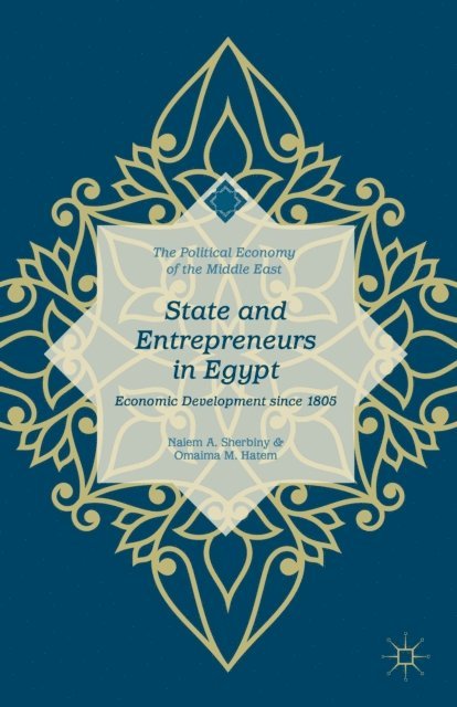 Naiem A. Sherbiny, Omaima M. Hatem - State and Entrepreneurs in Egypt, E-bok