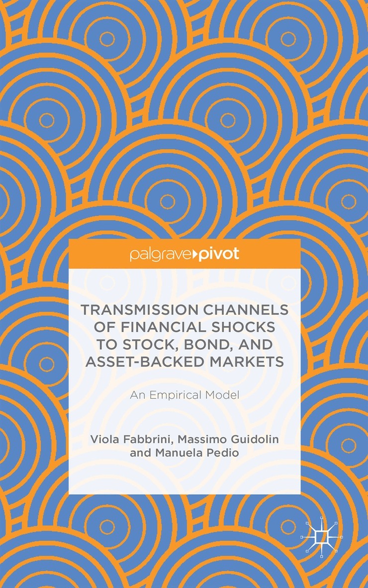 Massimo Guidolin, Viola Fabbrini, Manuela Pedio - Transmission Channels of Financial Shocks to Stock, Bond, and Asset-Backed Markets, Inbunden. Tillgänglighet: Lägg i varukorg