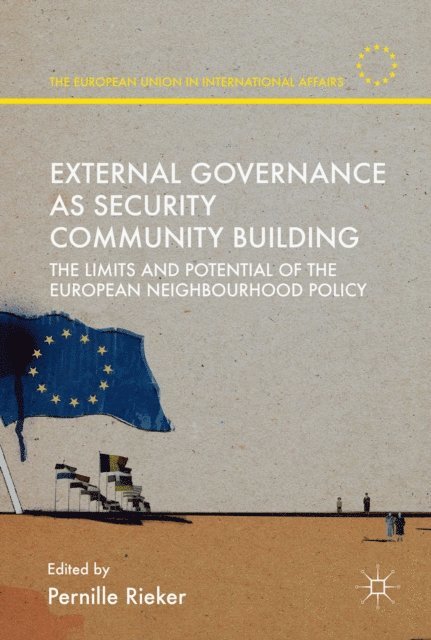 Pernille Rieker - External Governance as Security Community Building, E-bok